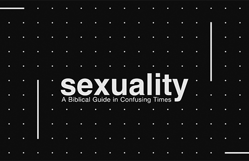 Sexualidad: Una guía bíblica en tiempos confusos